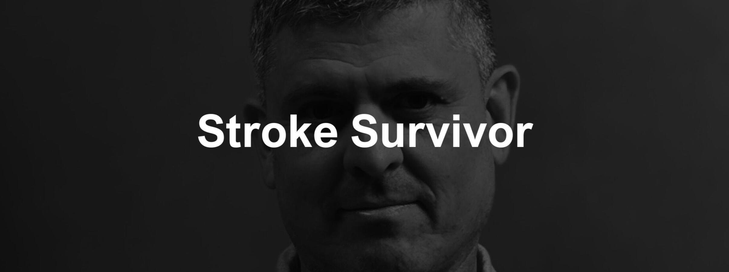 Stroke Survivor